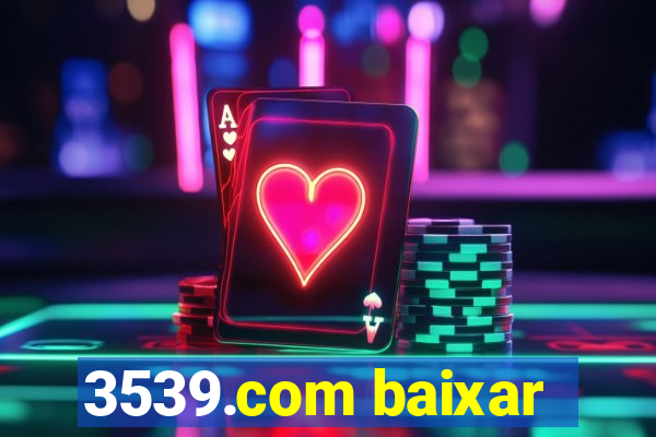 3539.com baixar